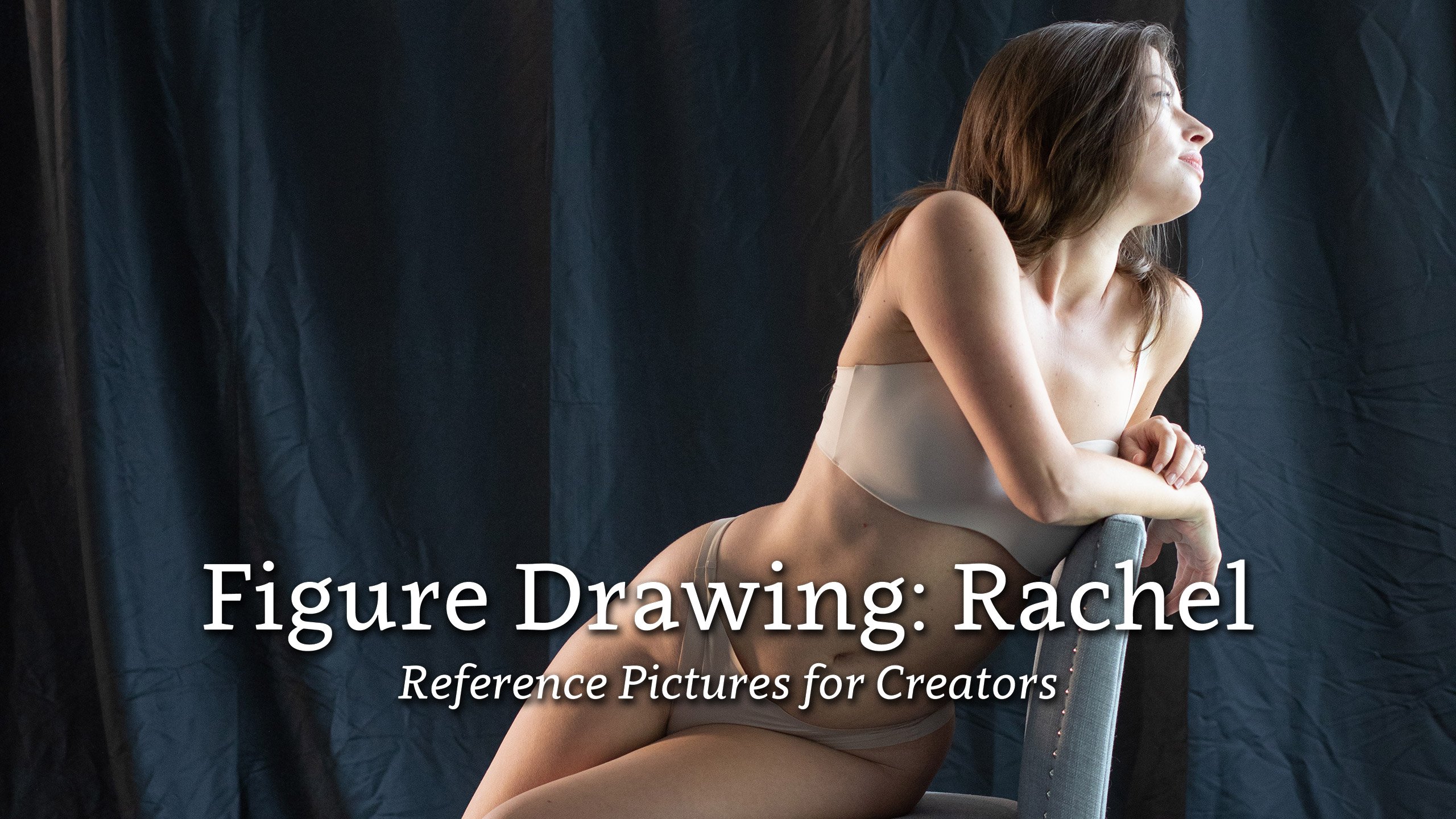 Figure Drawing: Rachel - Reference Pictures